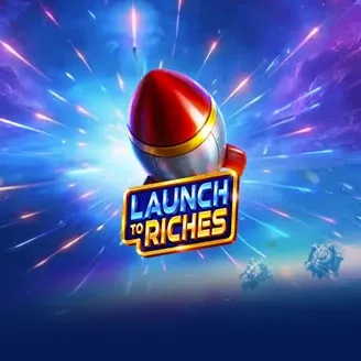 Launch to Riches - PLACEBET138